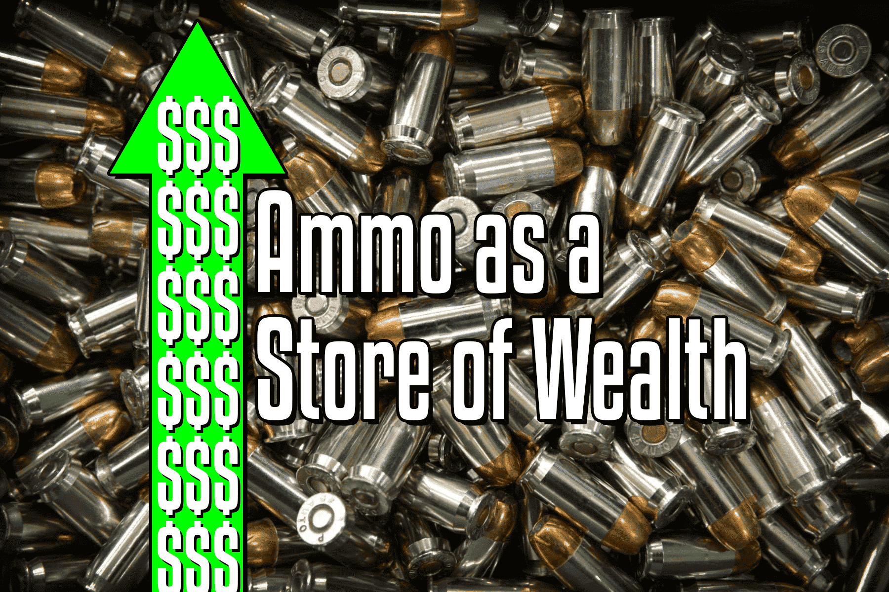 Ammo As A Store of Wealth