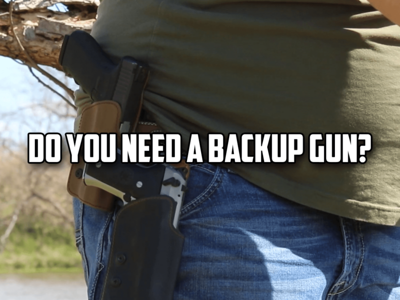 Do You Need A Backup Gun?